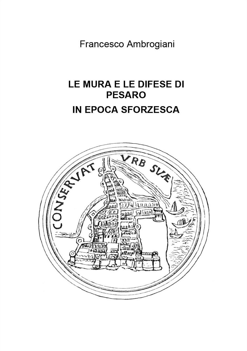 Le mura e le difese di Pesaro in epoca sforzesca