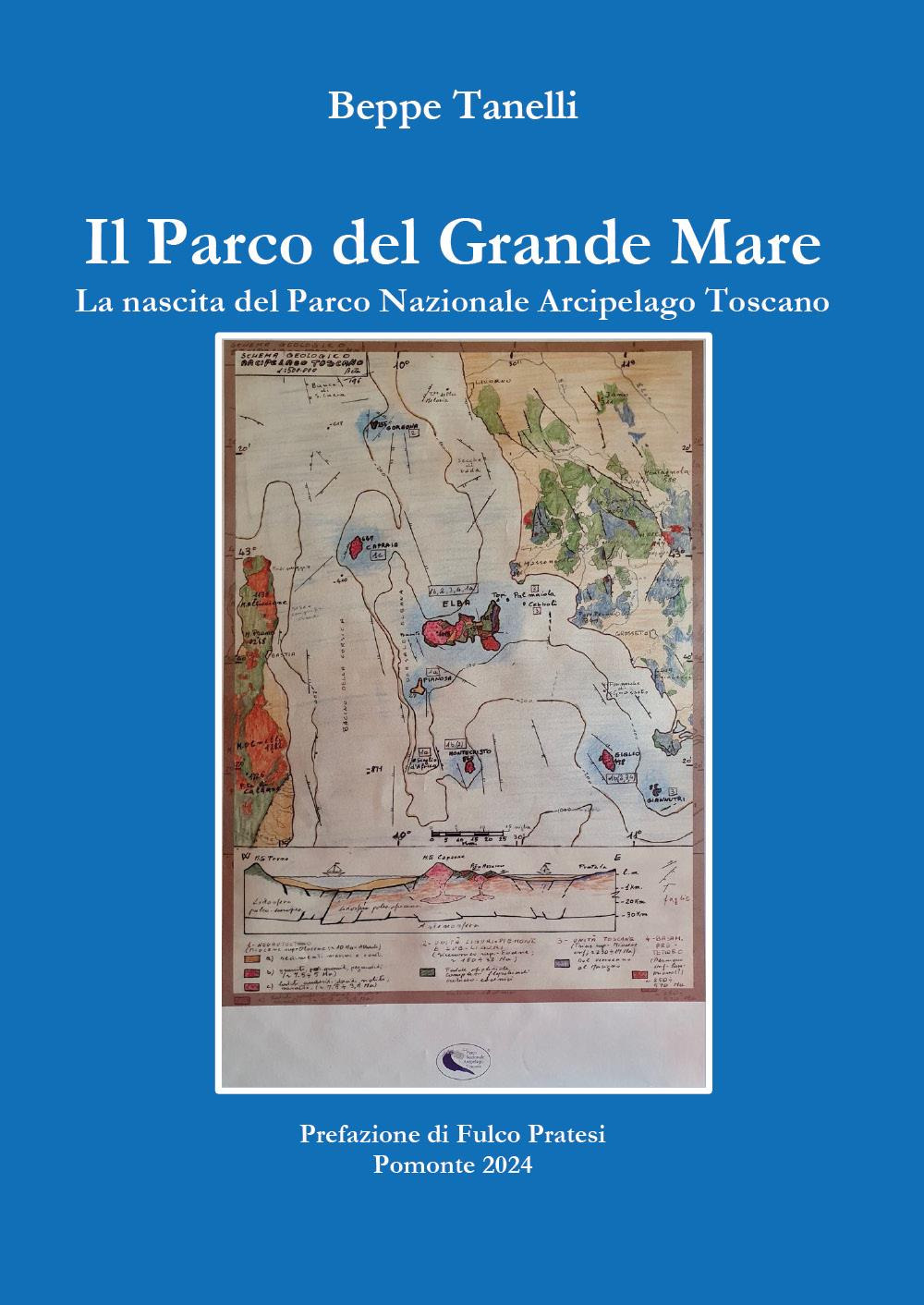 Il parco del grande mare. La nascita del parco nazionale arcipelago toscano