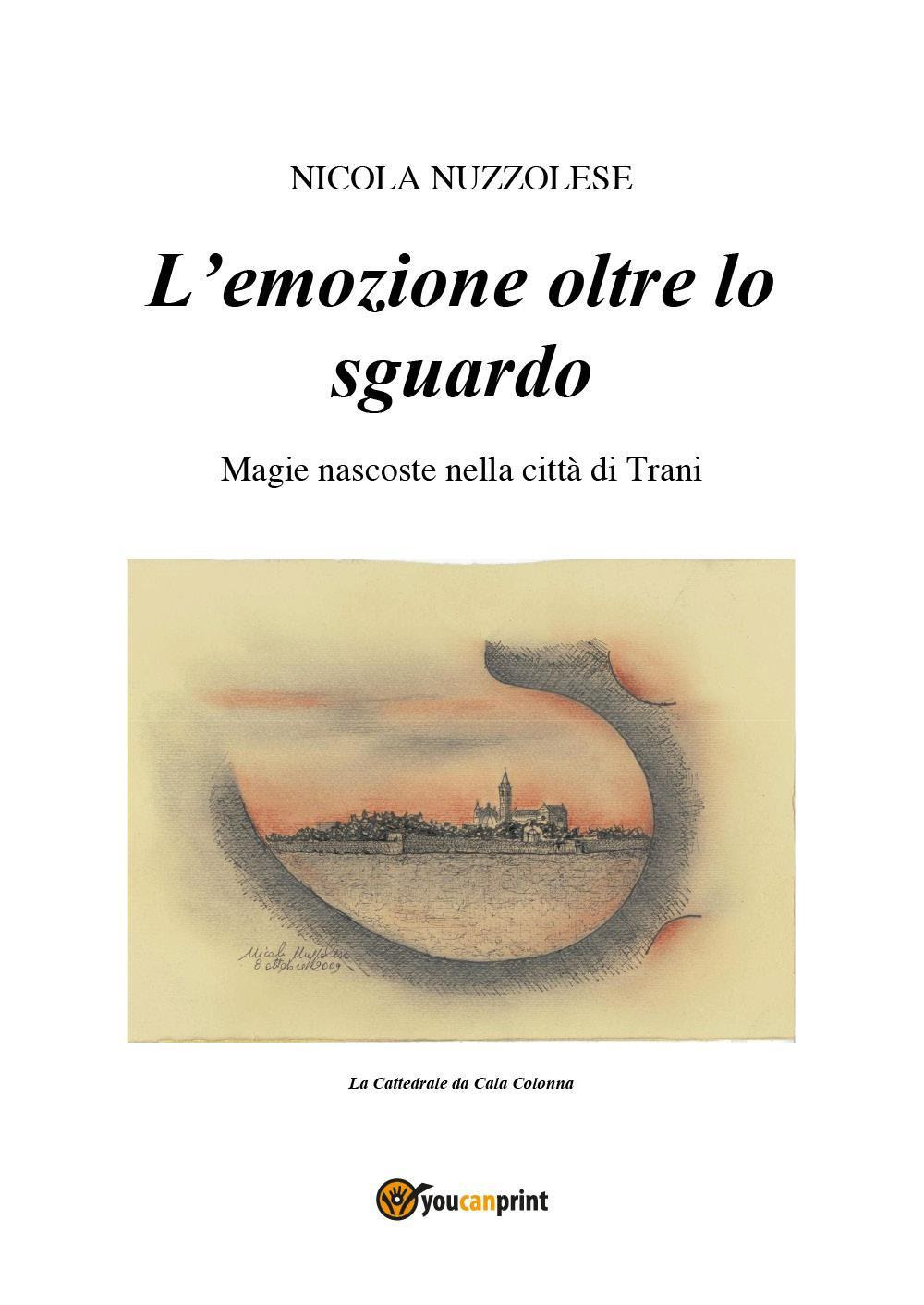 L'emozione oltre lo sguardo. Magie nascoste nella città di Trani