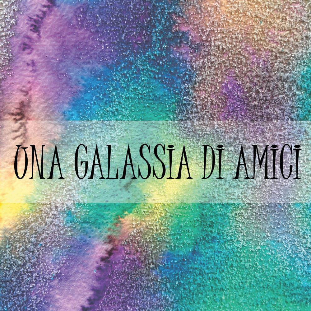 Una galassia di amici