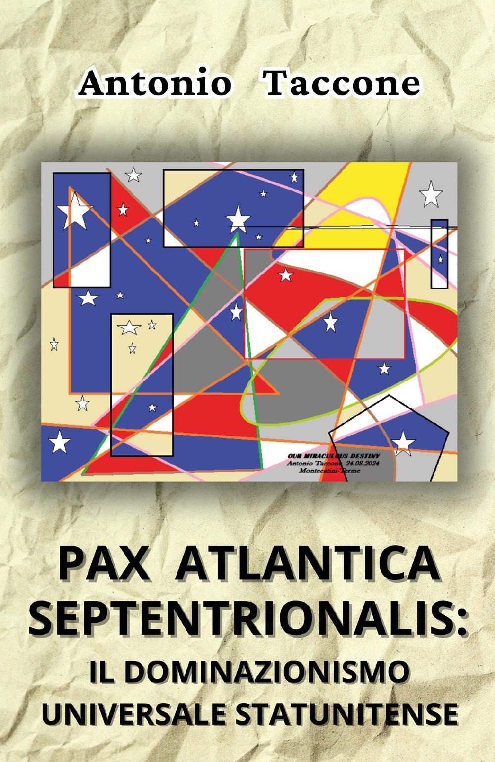 Pax atlantica septentrionalis: il dominazionismo universale statunitense