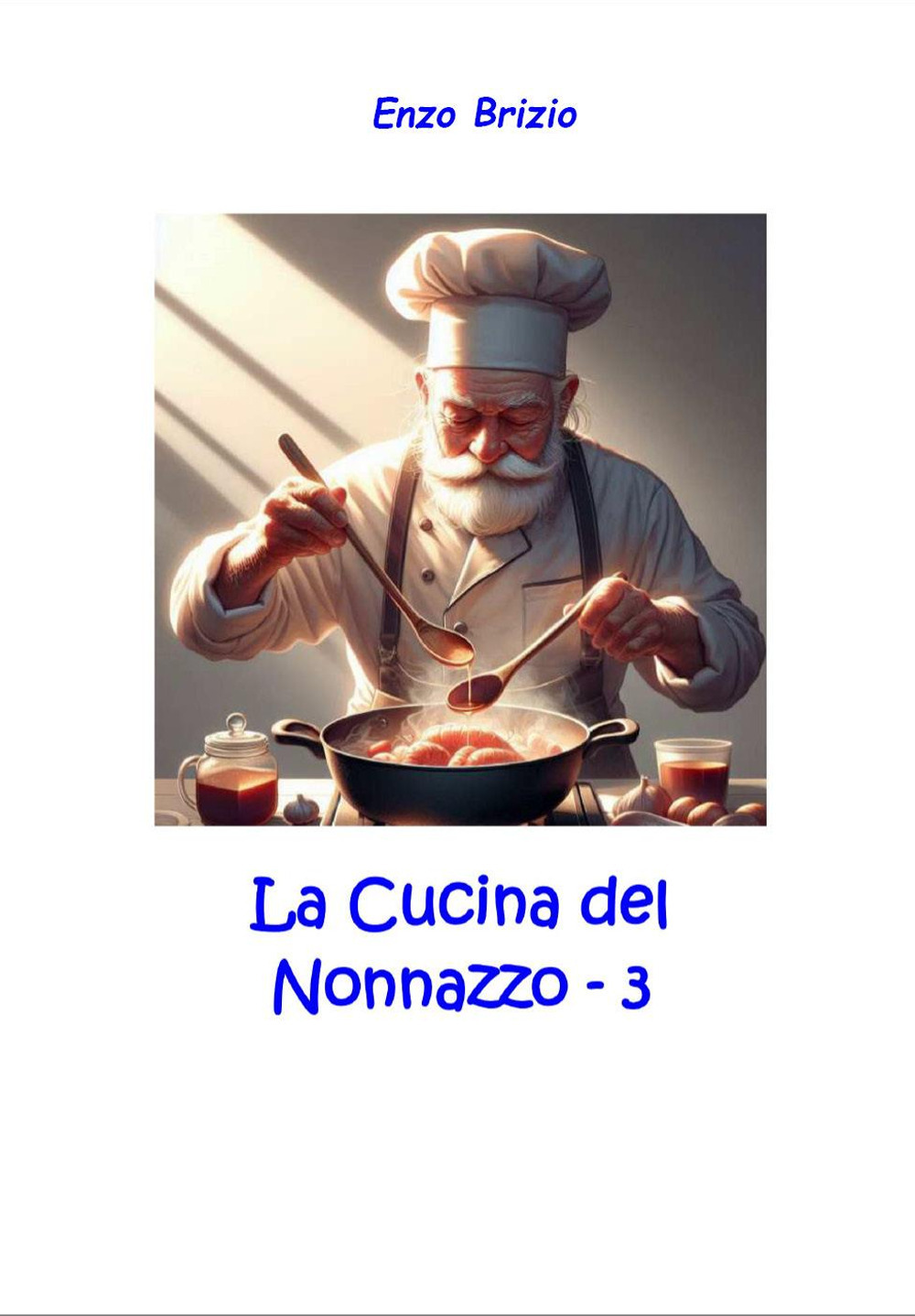 La cucina del nonnazzo. Vol. 3