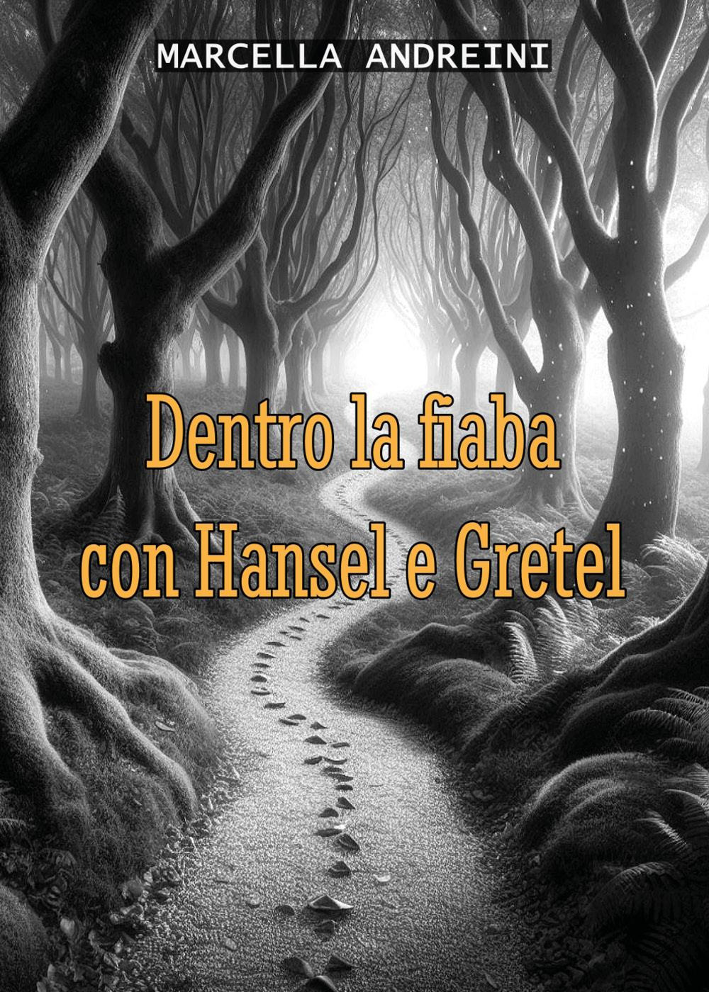 Dentro la fiaba con Hansel e Gretel