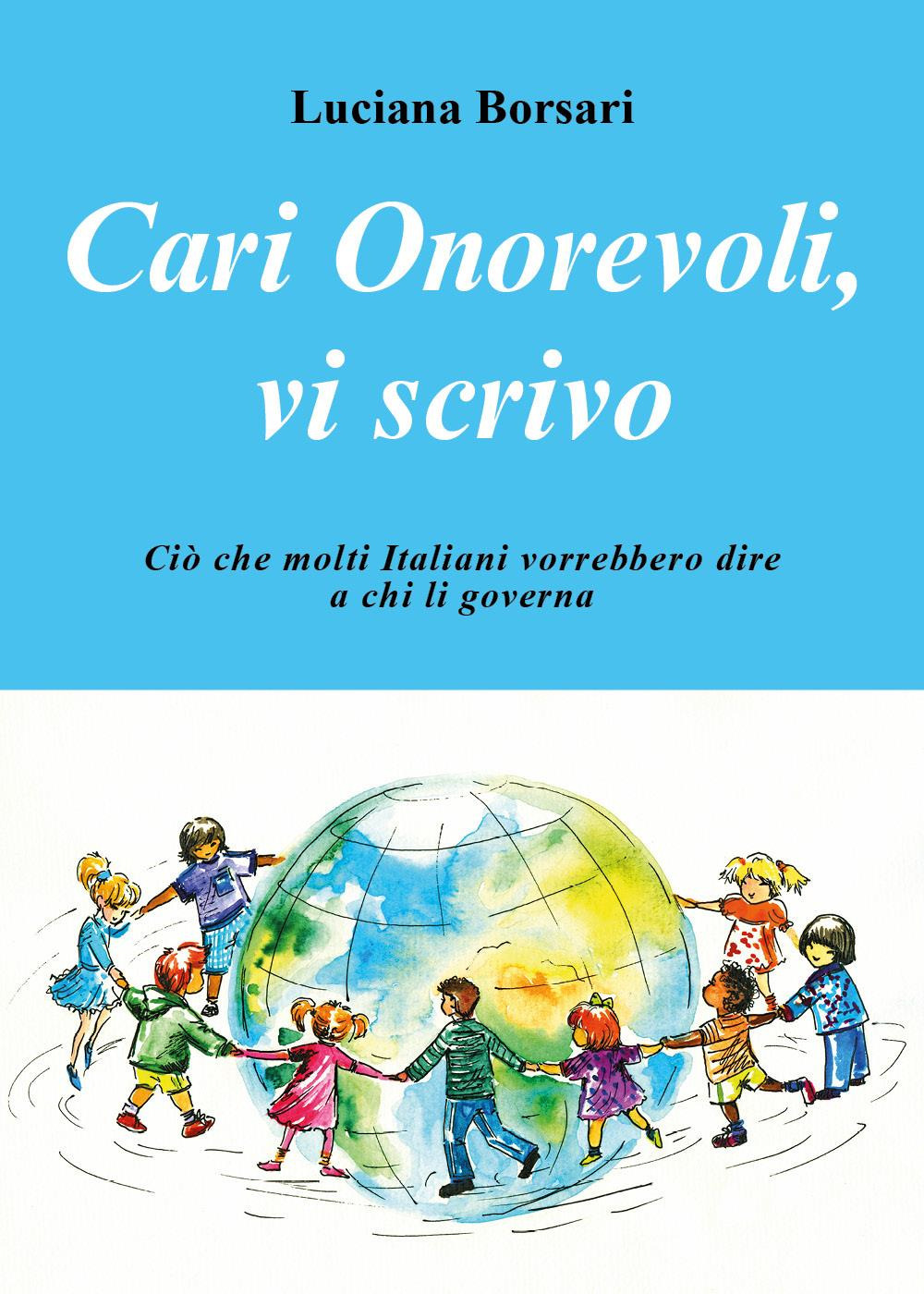 Cari Onorevoli, vi scrivo... ciò che molti italiani vorrebbero dire a chi li governa