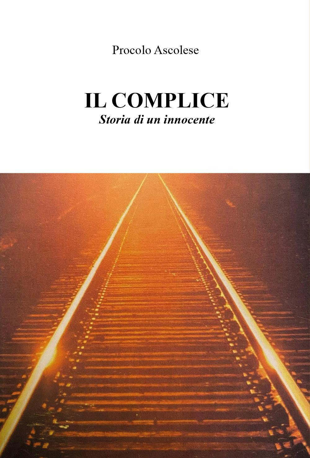 Il complice. Storia di un innocente