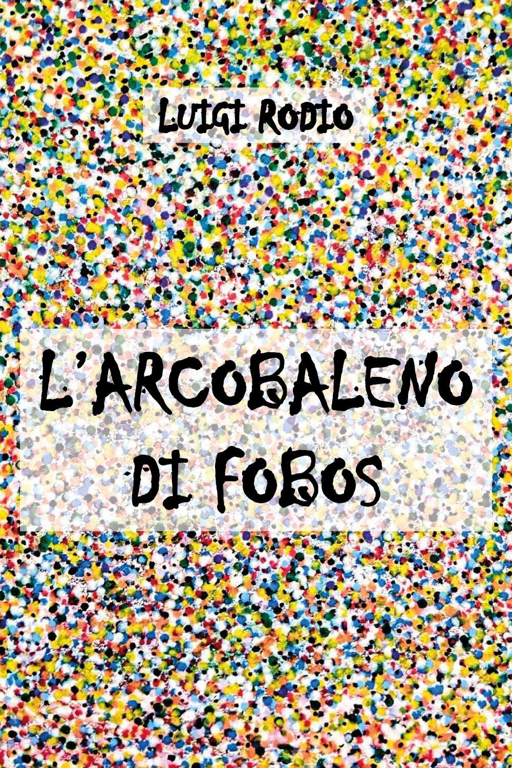 L'arcobaleno di Fobos