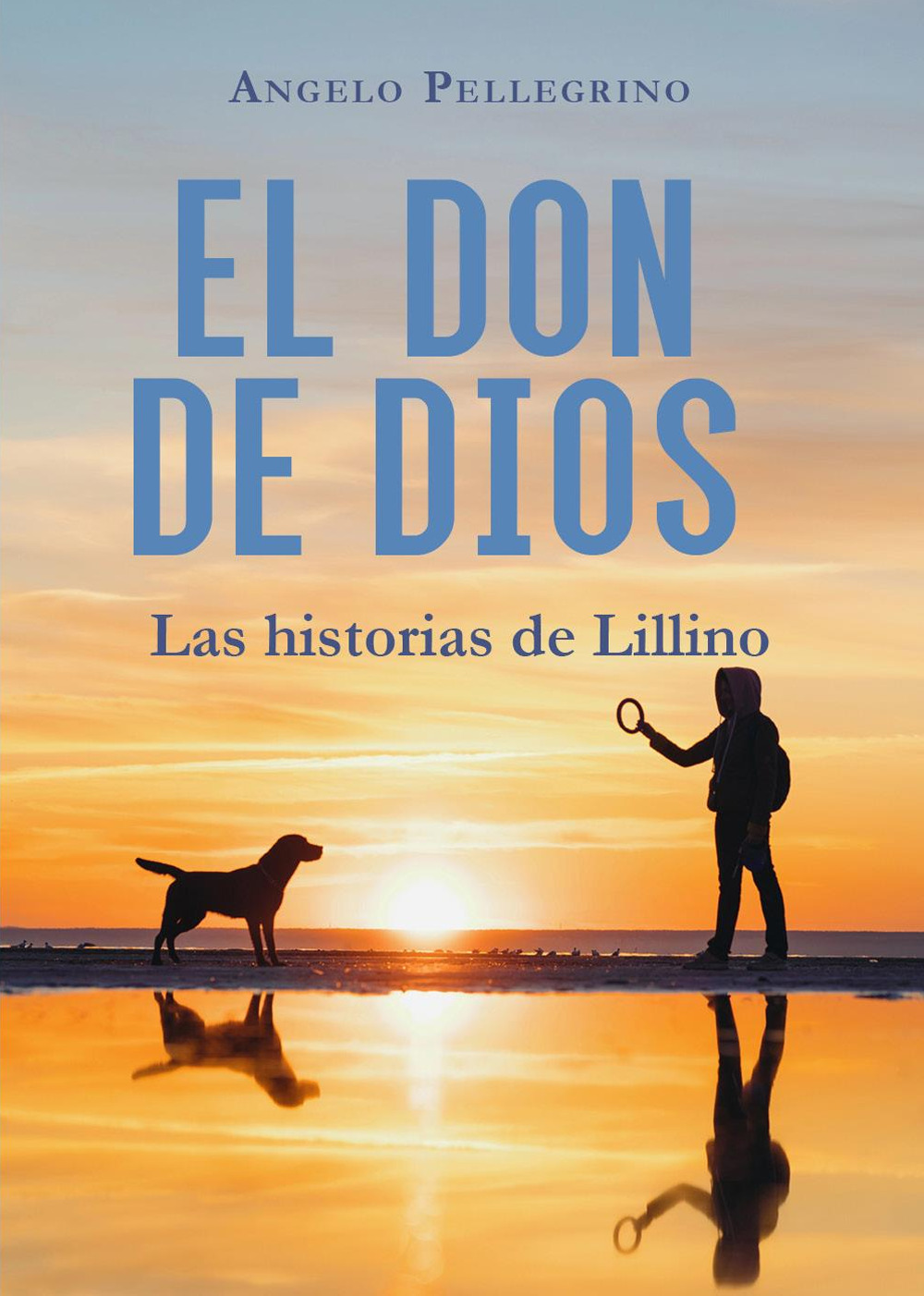 El don de Dios. Las historias de Lillino