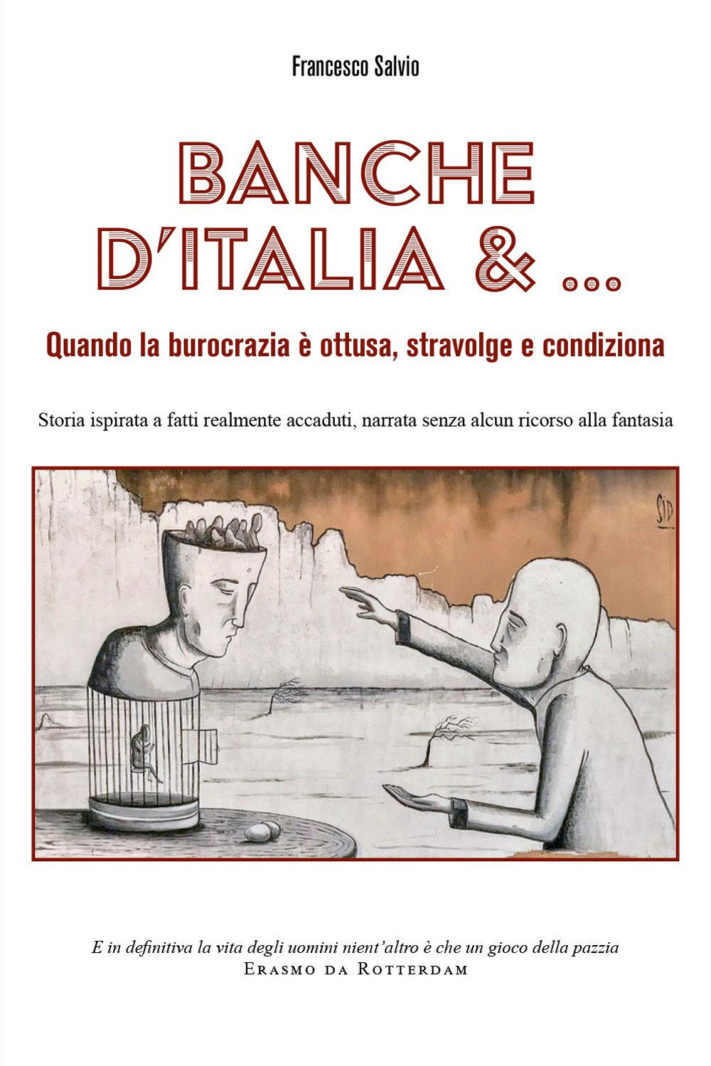 Banche d'Italia e... Quando la burocrazia è ottusa, stravolge e condiziona