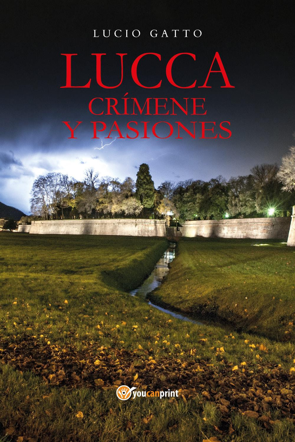 Lucca: crímenes y pasiones