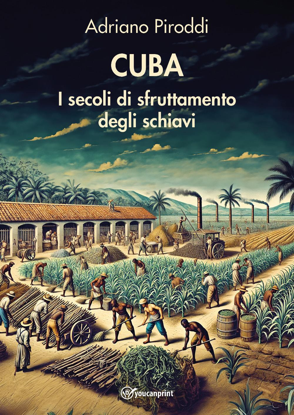 Cuba. I secoli di sfruttamento degli schiavi