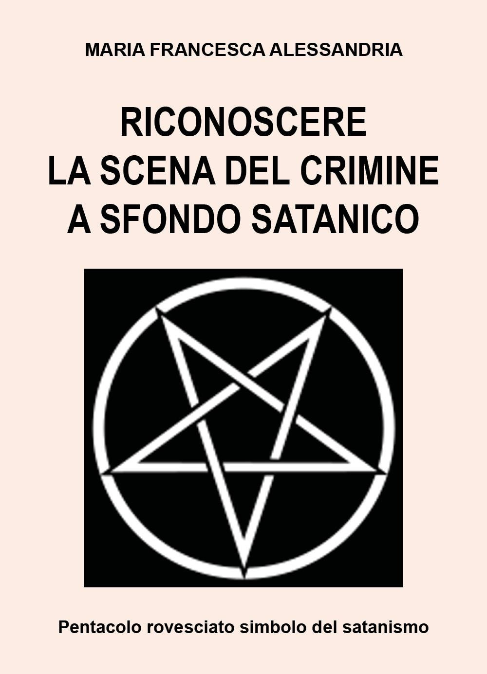 Riconoscere la scena del crimine a sfondo satanico