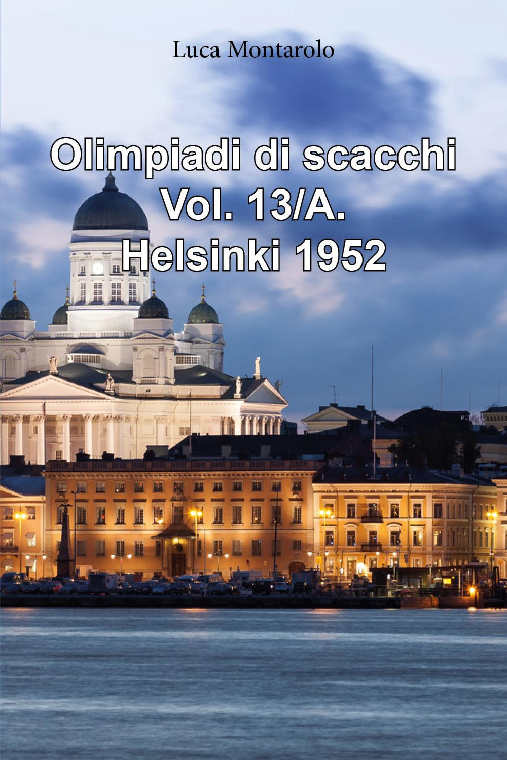 Olimpiadi di scacchi. Vol. 13/A: Qualificazioni. Helsinki 1952