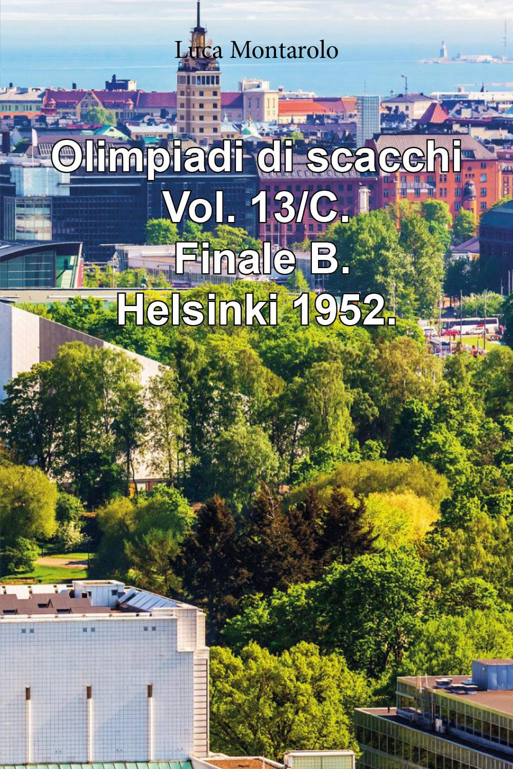 Olimpiadi di scacchi. Vol. 13/C: Finale B. Helsinki 1952