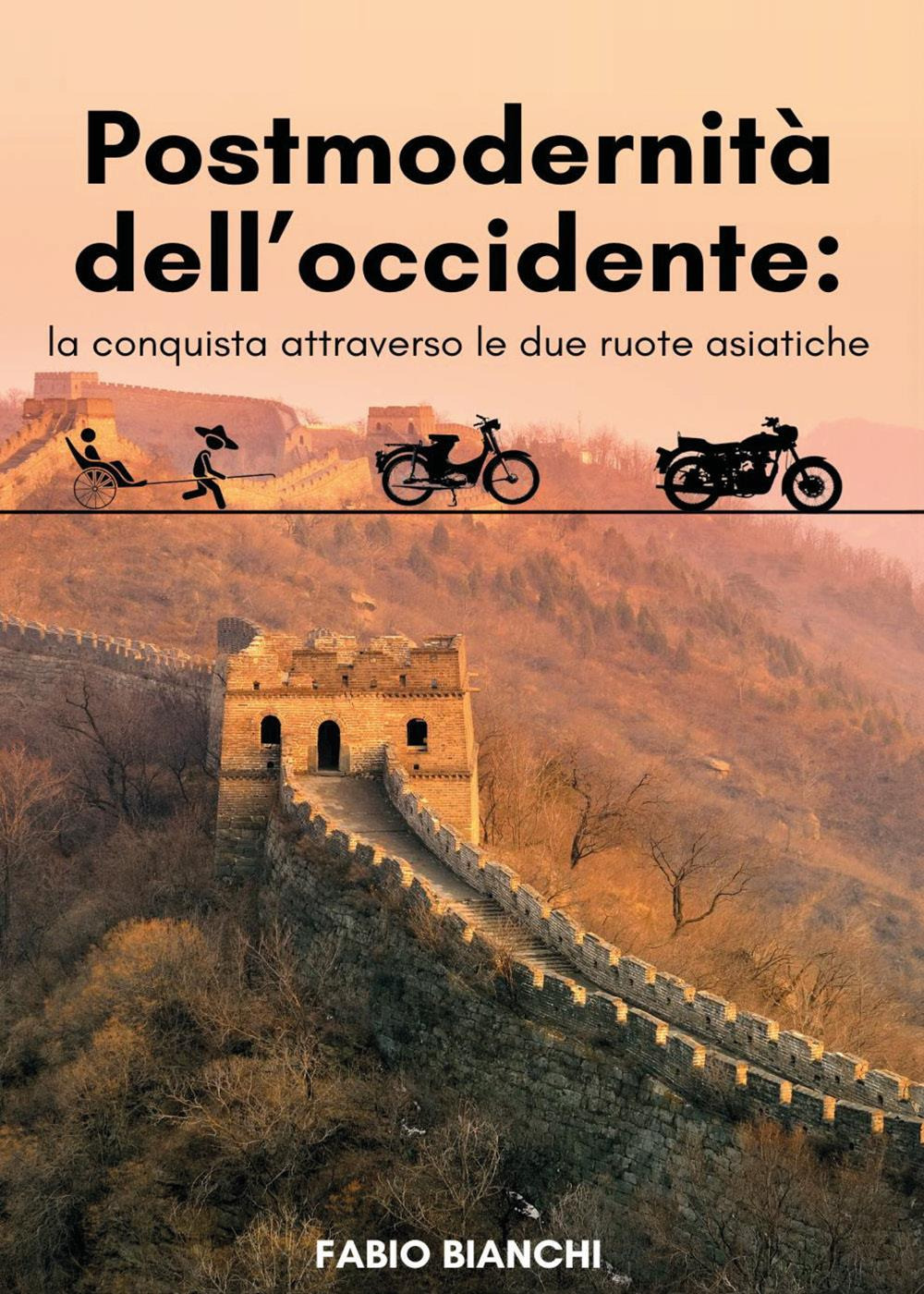 Postmodernità dell'occidente: la conquista attraverso le due ruote asiatiche