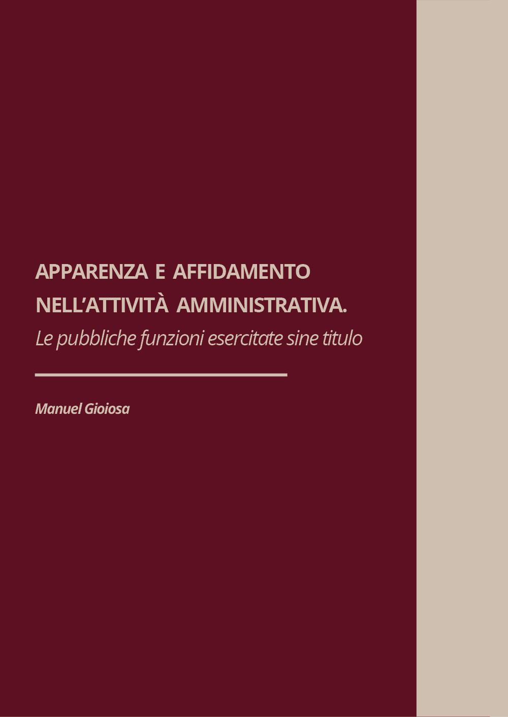 Apparenza ed affidamento nell'attività amministrativa. Le pubbliche funzioni esercitate sine titulo