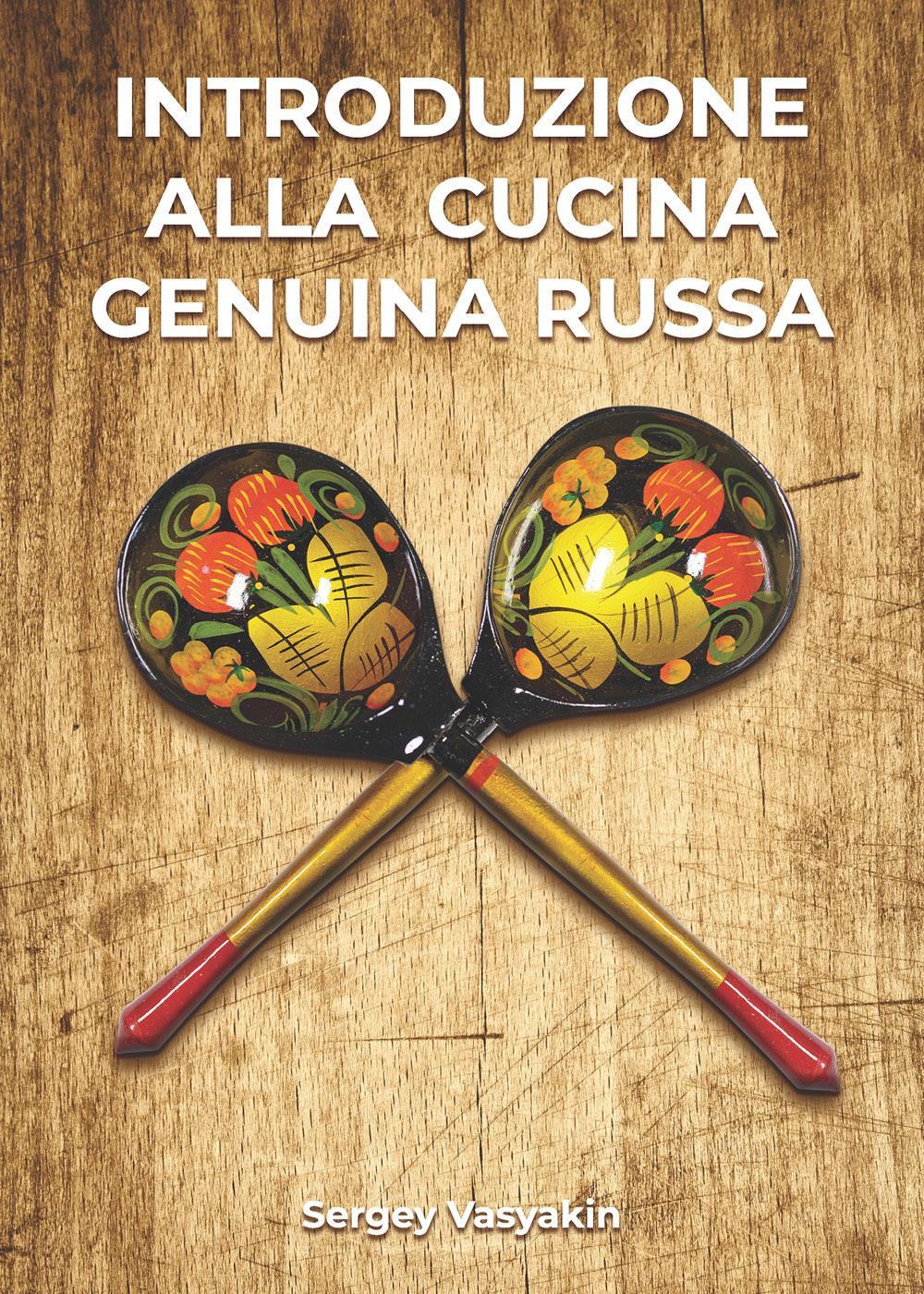 Introduzione alla cucina genuina russa