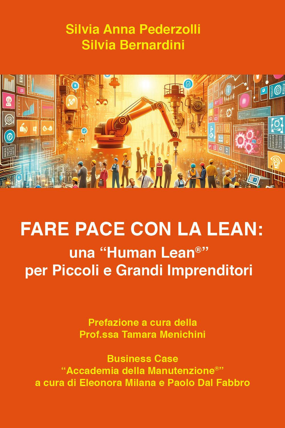 Fare pace con la Lean: una «Human Lean» per piccoli e grandi imprenditori