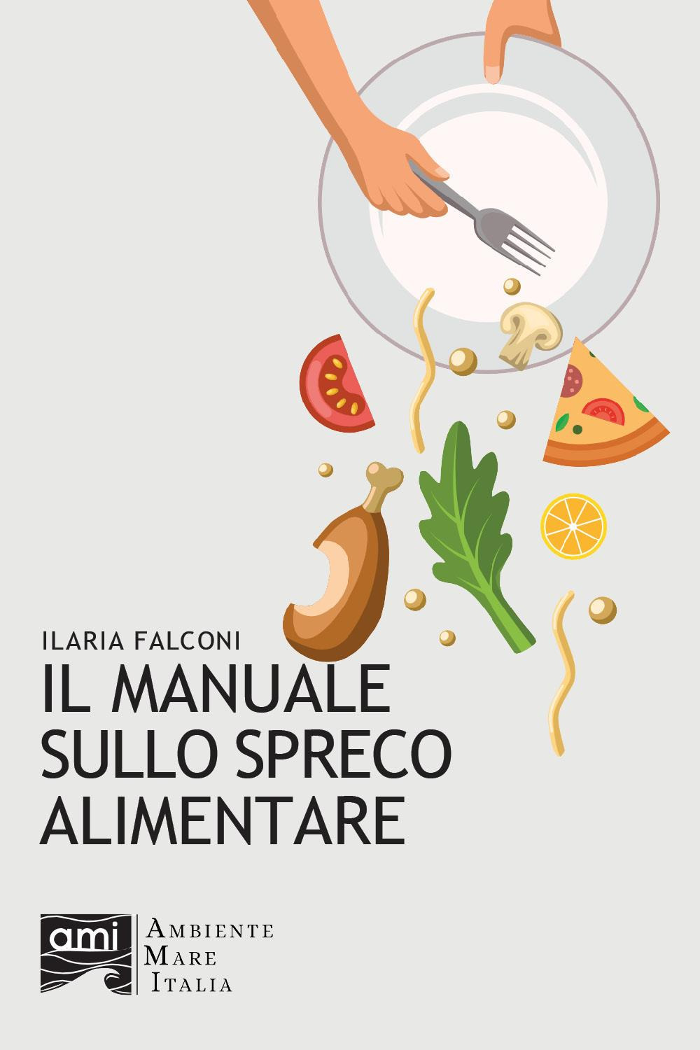 Il manuale sullo spreco alimentare