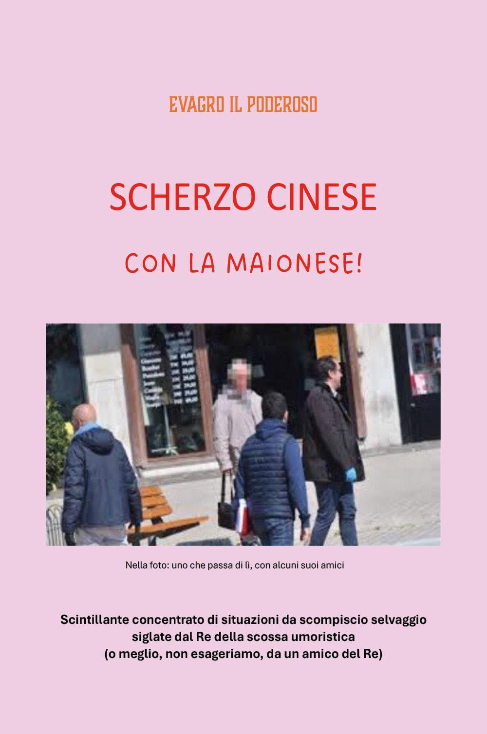 Scherzo cinese con la maionese!