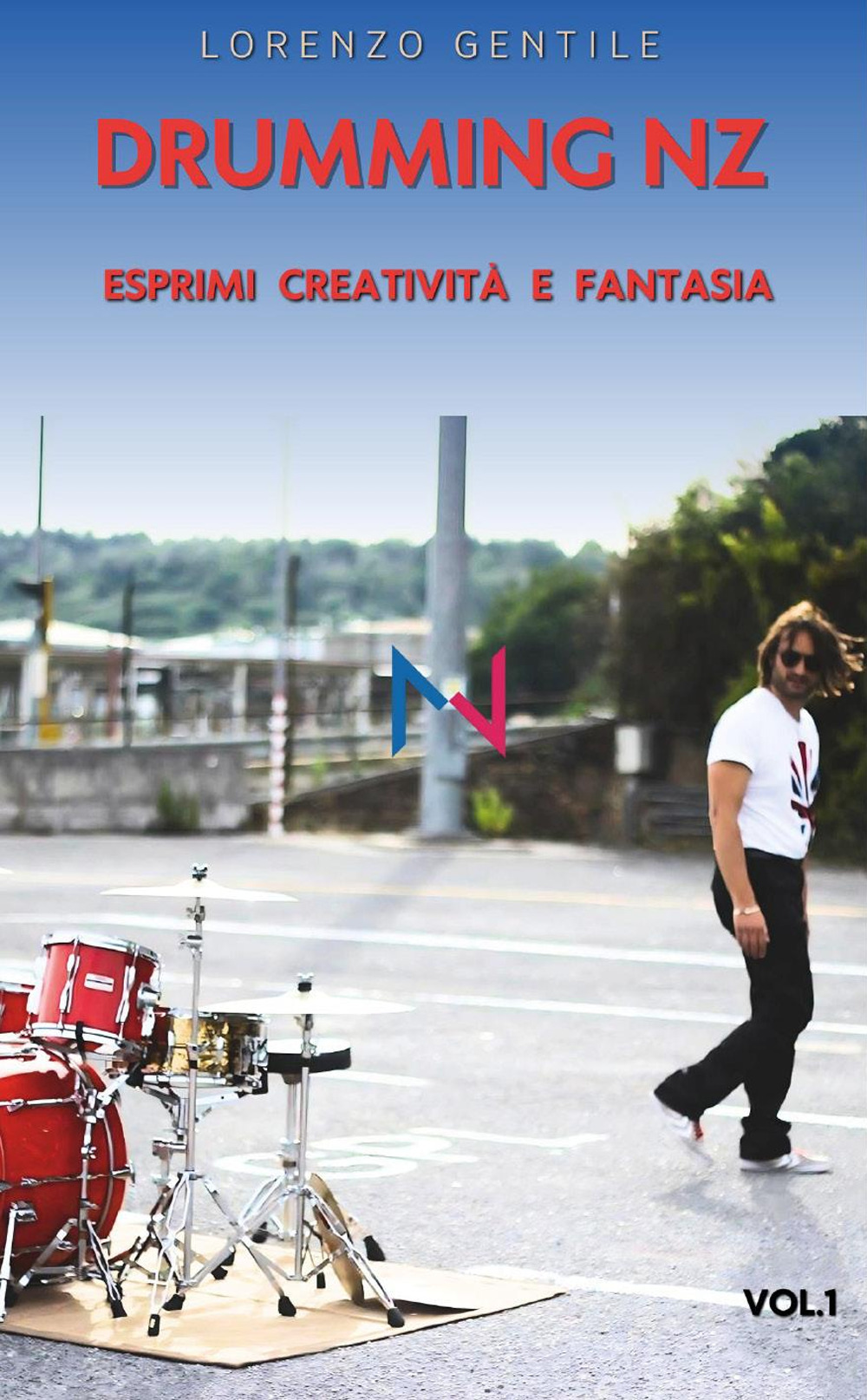 Drumming NZ. Esprimi creatività e fantasia. Con Contenuto digitale per accesso on line: QR code