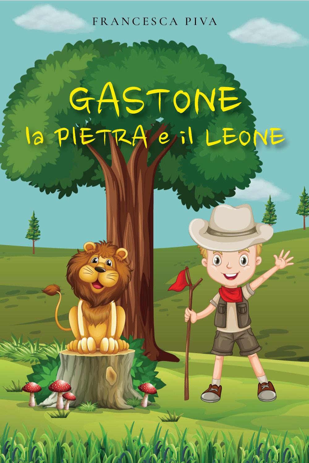 Gastone, la pietra e il leone