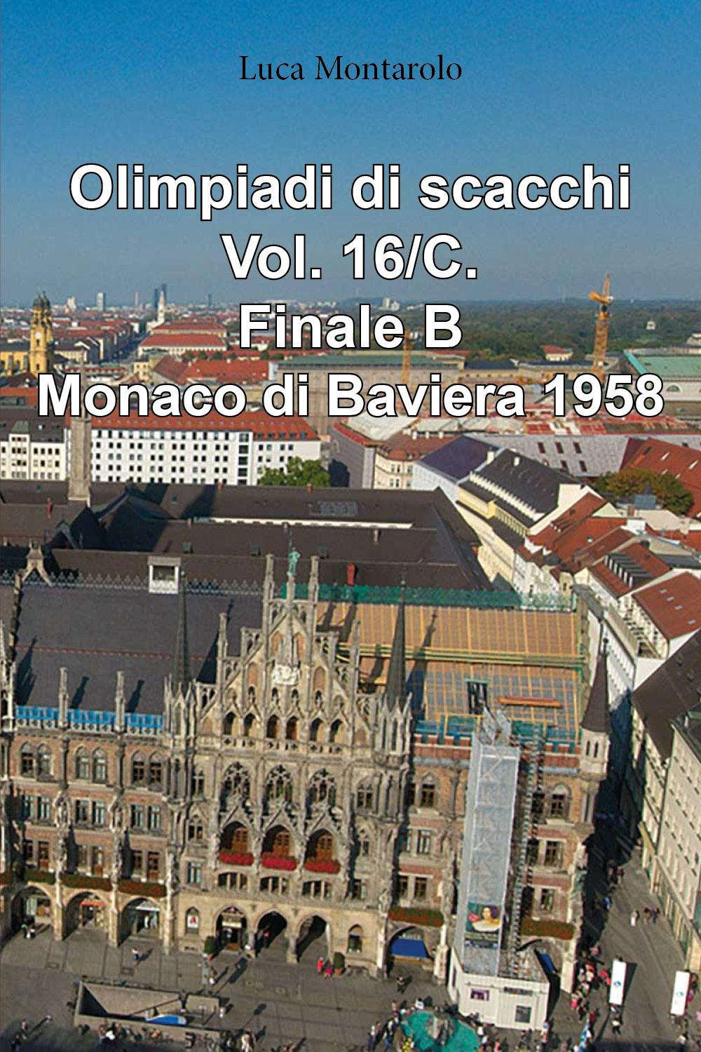 Olimpiadi di scacchi. Vol. 16/C: Finale B. Monaco di Baviera 1958