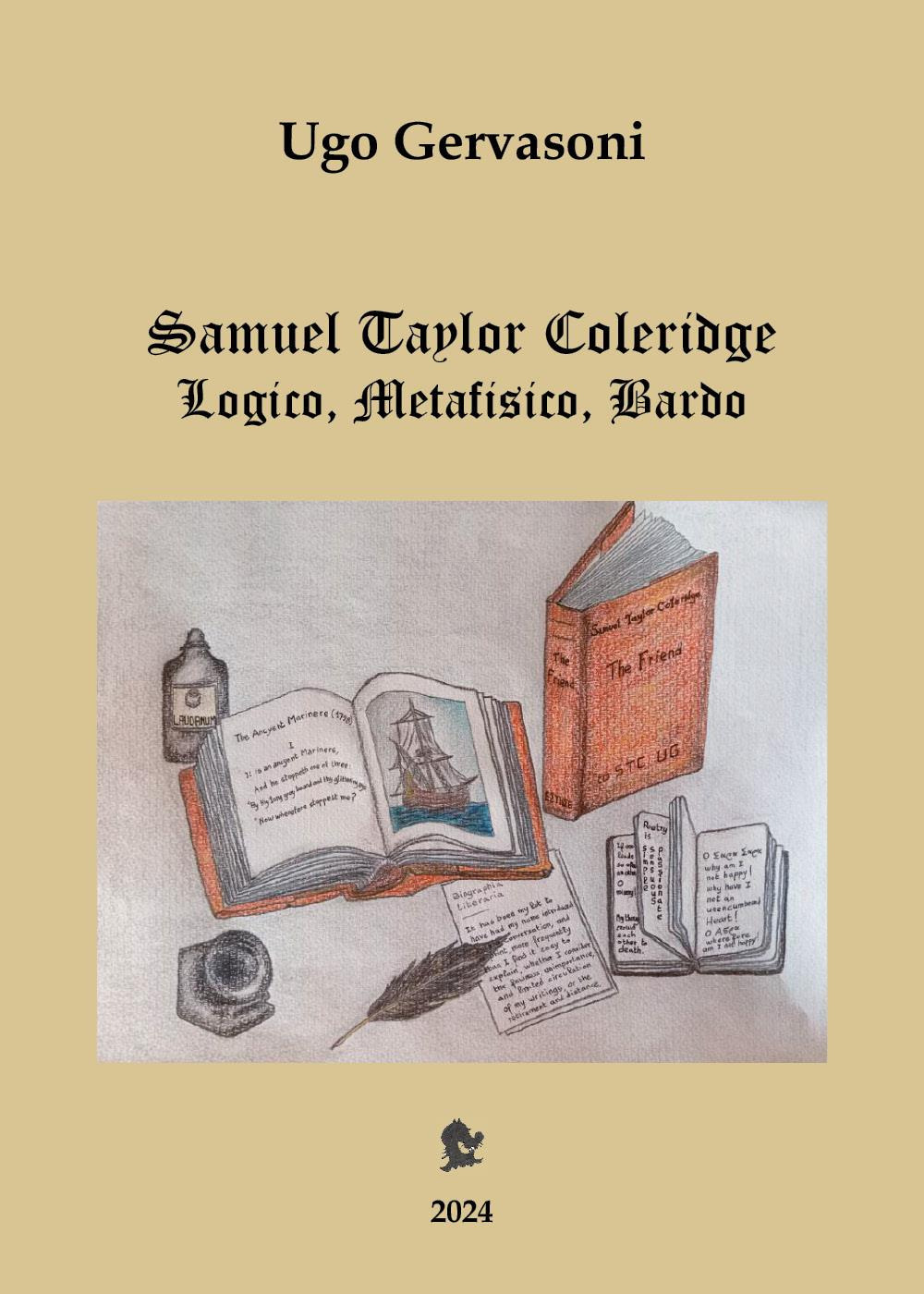 Samuel Taylor Coleridge. Logico, metafisico, bardo