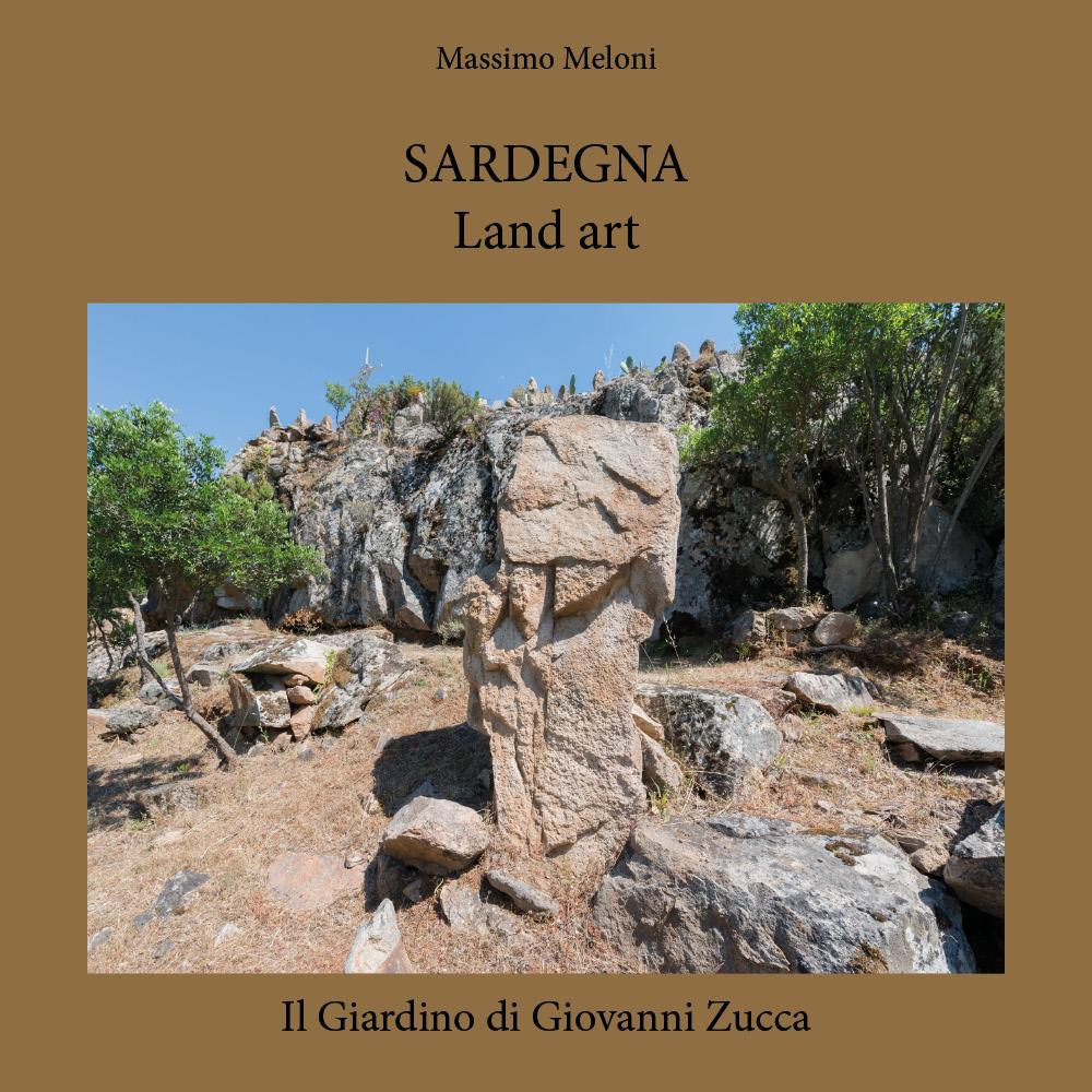 Sardegna. Land art. Il giardino di Giovanni Zucca