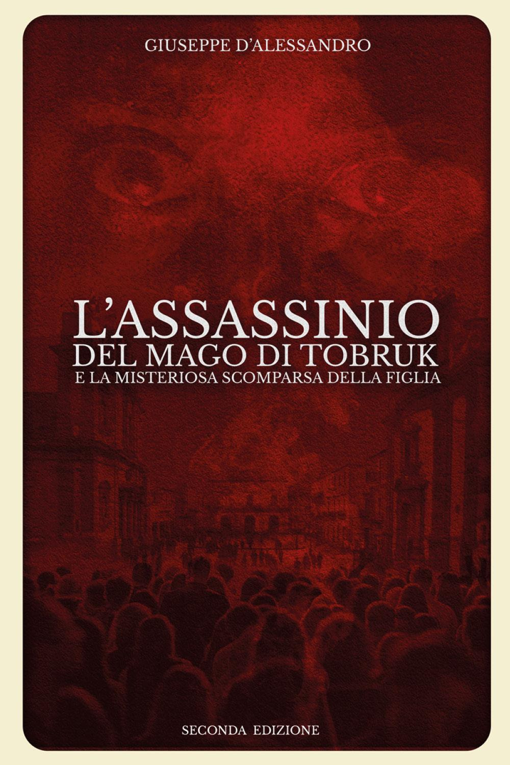 L'assassinio del mago di Tobruk e la misteriosa scomparsa della figlia