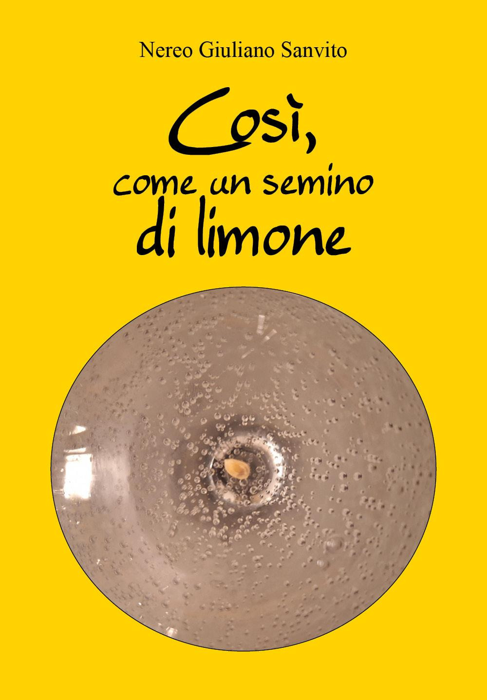 Così, come un semino di limone