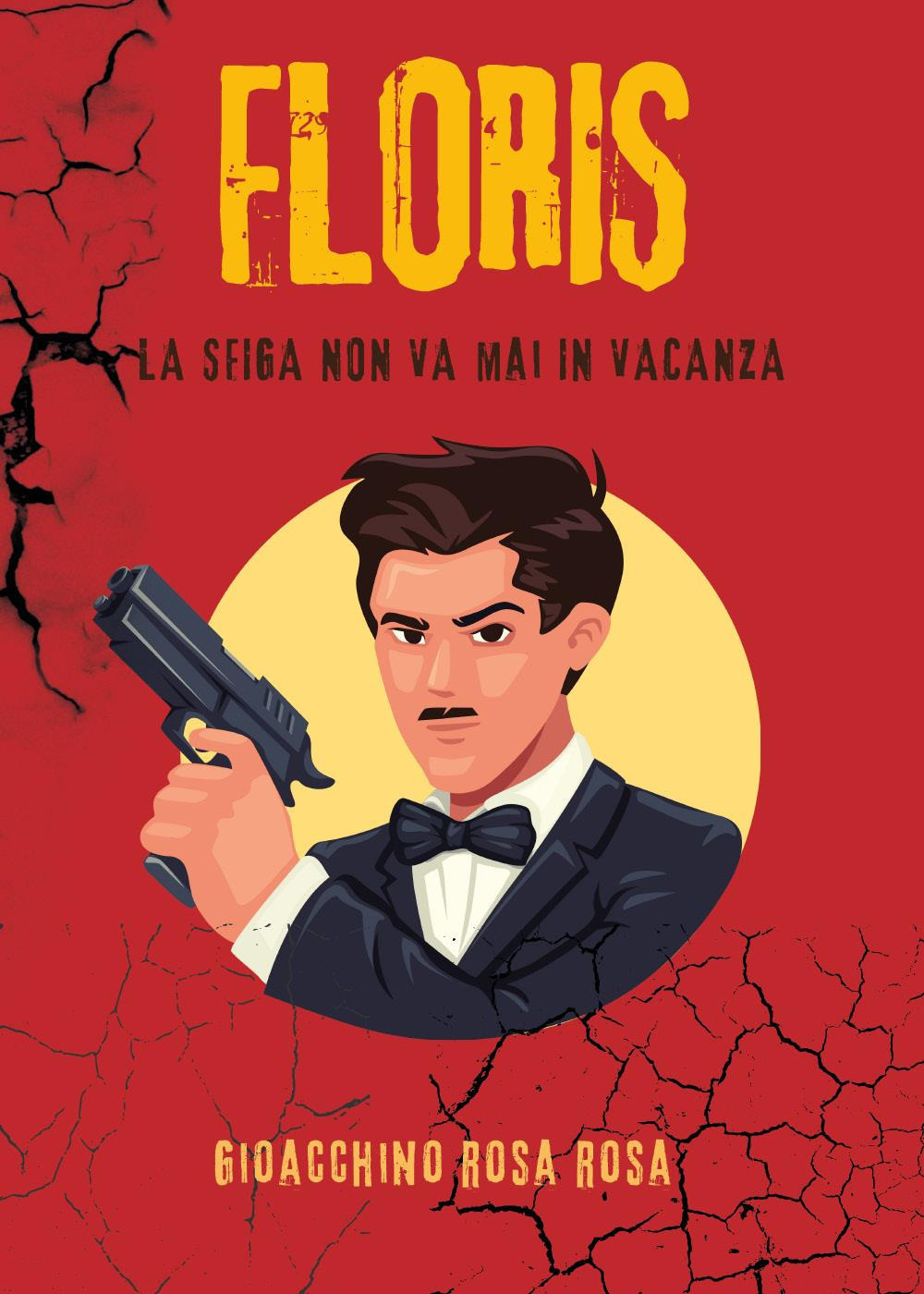 Floris. La sfiga non va mai in vacanza