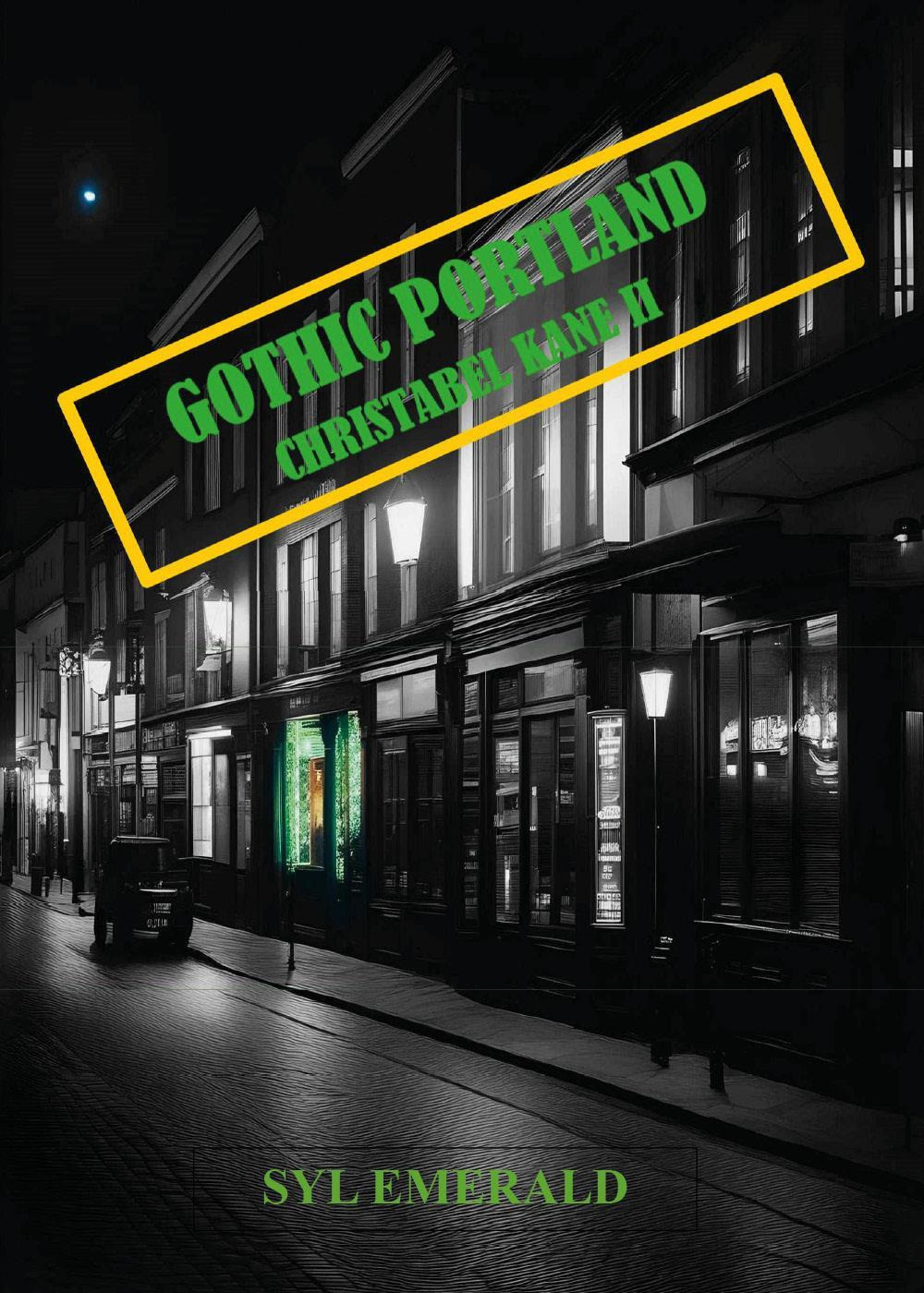 Gothic Portland. Christabel Kane. Vol. 2