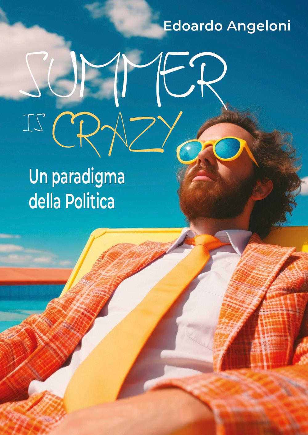 Summer is crazy. Un paradigma della politica