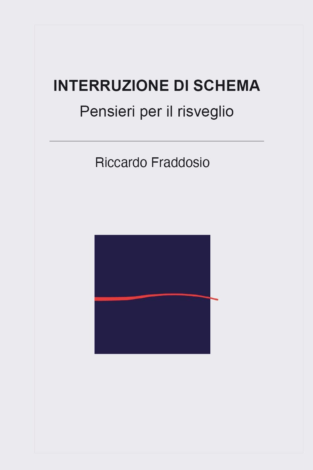 Interruzione di schema. Pensieri per il risveglio