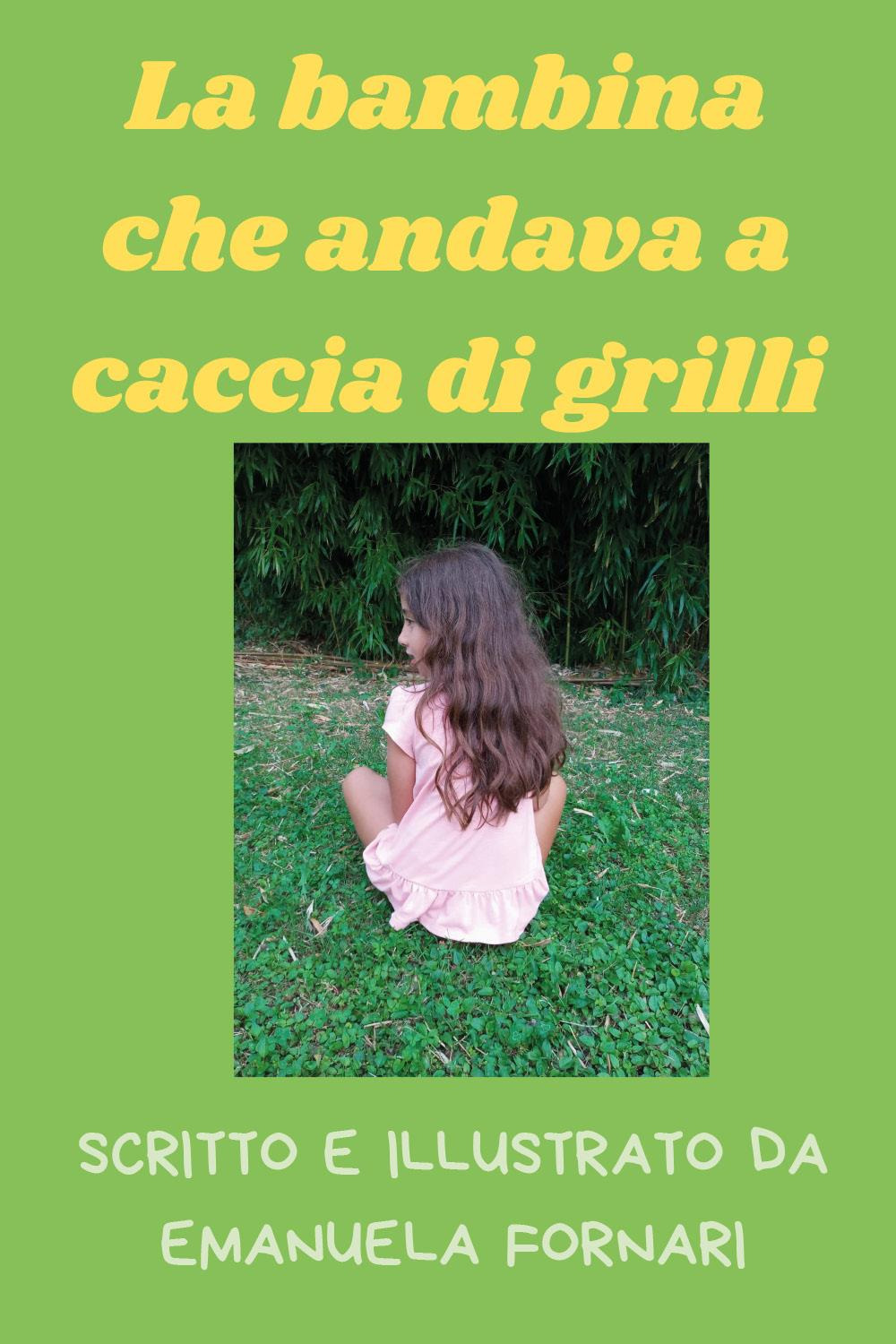 La bambina che andava a caccia di grilli