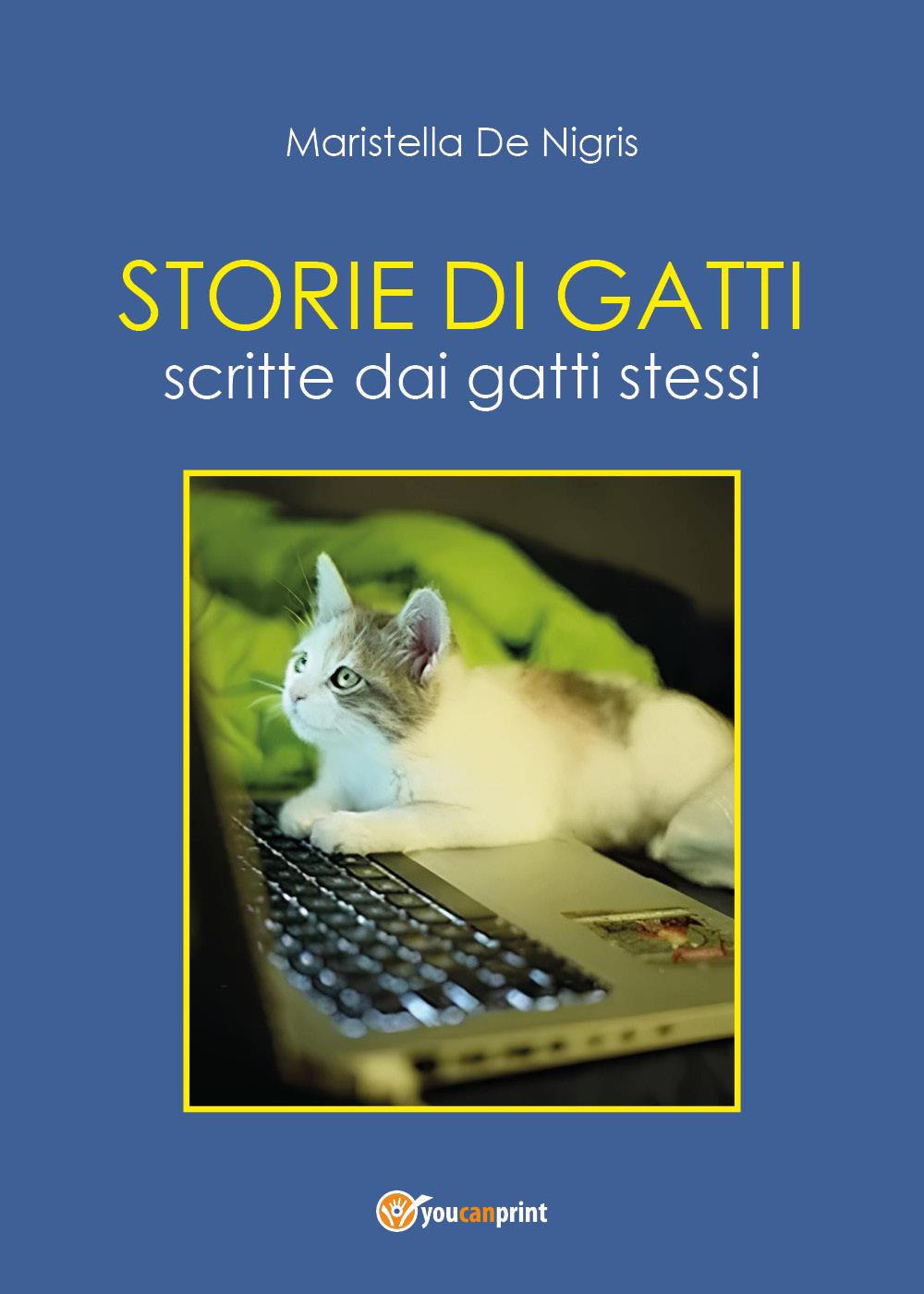 Storie di gatti. Scritte dai gatti stessi