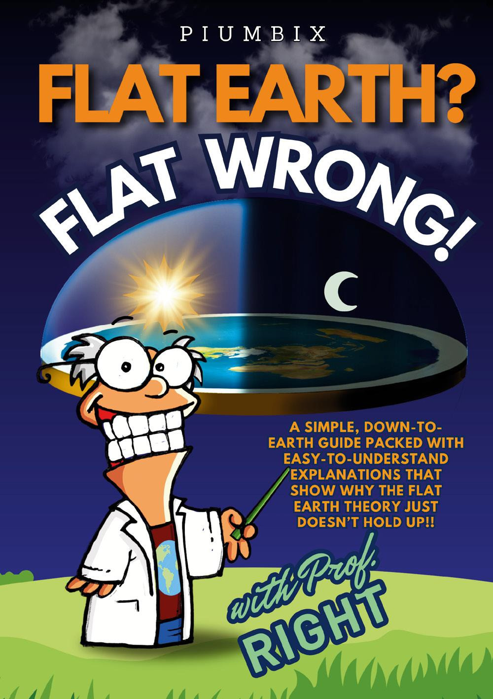 Flat earth? Flat wrong!