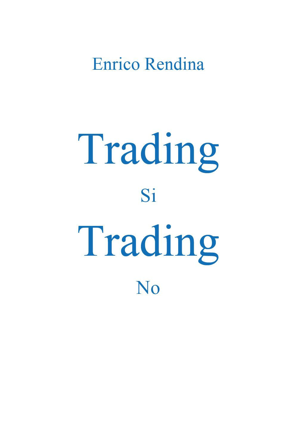 Trading sì-Trading no