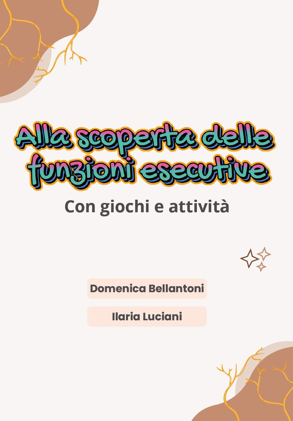 Alla scoperta delle funzioni esecutive