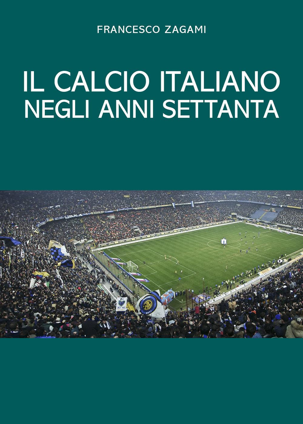 Il calcio italiano negli anni settanta