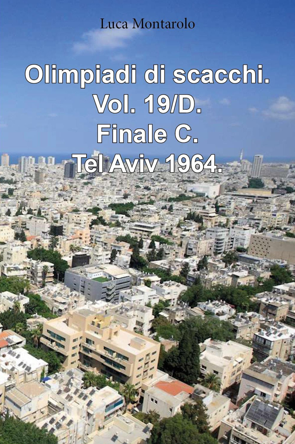 Olimpiadi di scacchi. Vol. 19/D: Finale C. Tel Aviv 1964