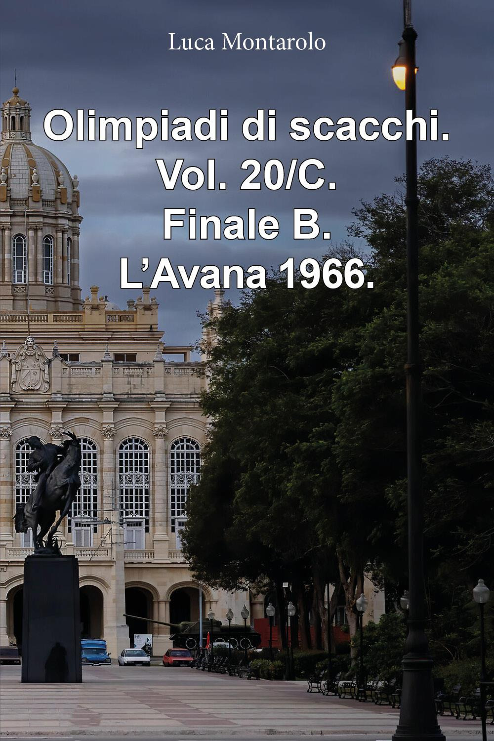 Olimpiadi di scacchi. Vol. 20/C: Finale B. L'Avana 1966