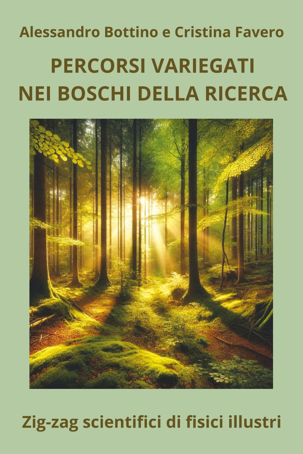 Percorsi variegati nei boschi della ricerca