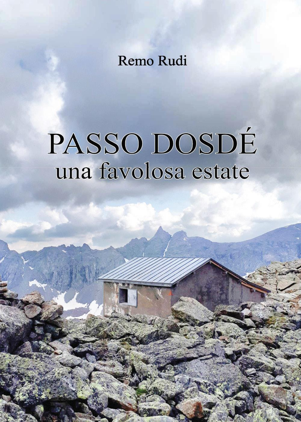 Passo Dosdé. Una favolosa estate