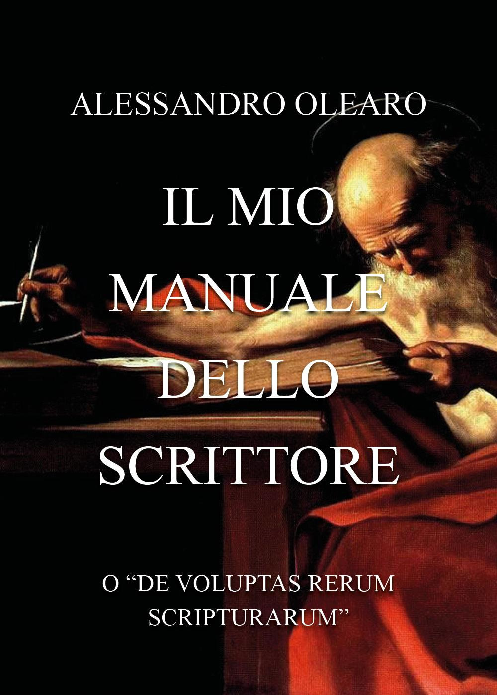 Il mio manuale dello scrittore. O «de voluptas rerum scripturarum»