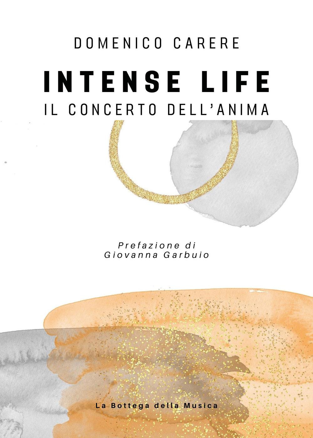 Intense life. Il concerto dell'anima