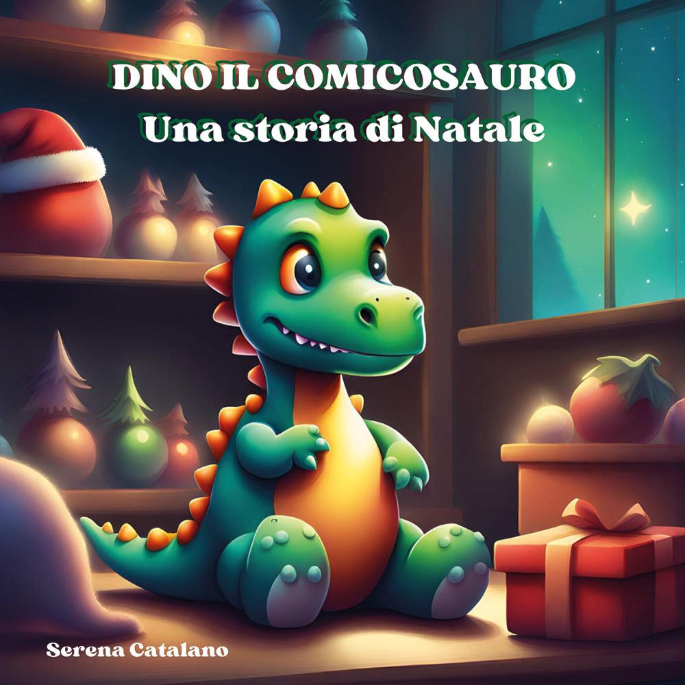 Dino il comicosauro. Una storia di Natale