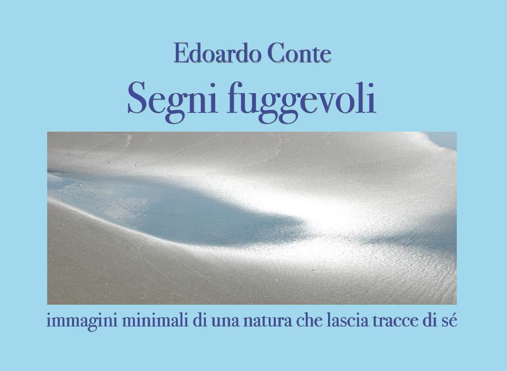 Segni fuggevoli. Immagini minimali di una natura che lascia tracce di sè