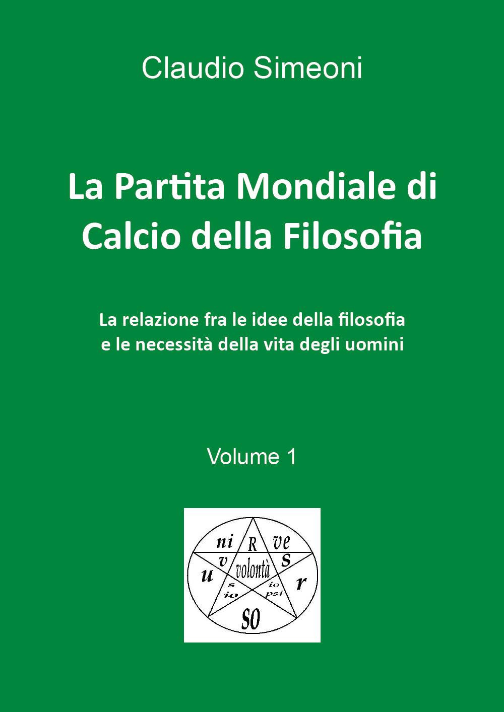 La partita mondiale di calcio della filosofia. Vol. 1