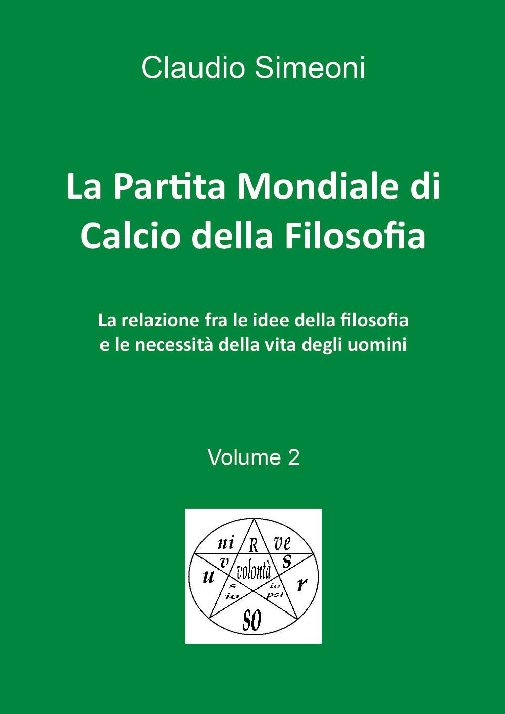 La partita mondiale di calcio della filosofia. Vol. 2